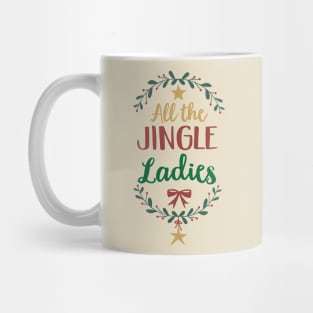 All the jingle ladies Mug